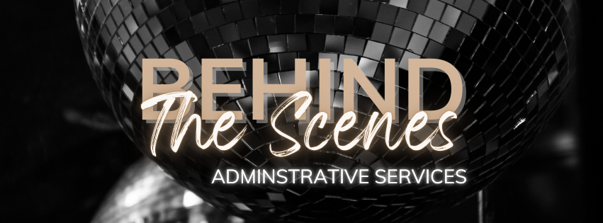Behind the Scenes administrative support, outsourcing, virtual assistant, entertainment, arts and culture, performing arts