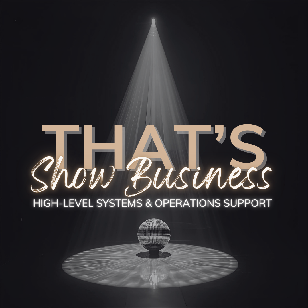 That's Show Business business management, business support, operational support, outsourcing, virtual assistant, entertainment, arts and culture, performing arts